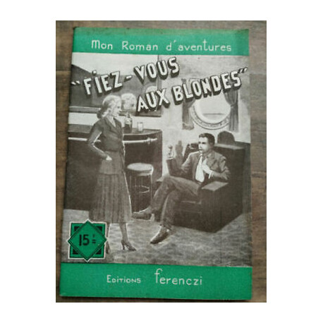 Mon Roman d'Aventures Fiez-vous aux blondes - Joan Dull Ferencz