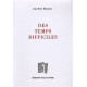 Des temps difficiles