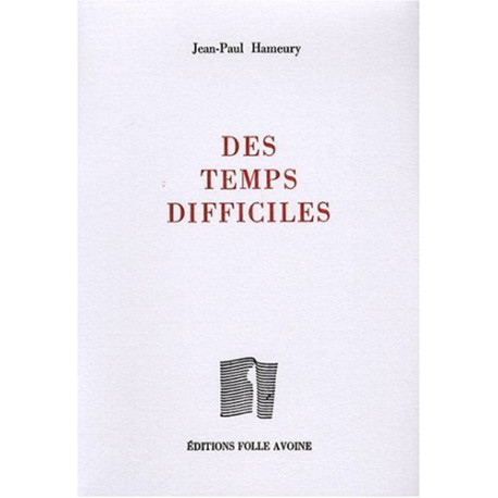 Des temps difficiles