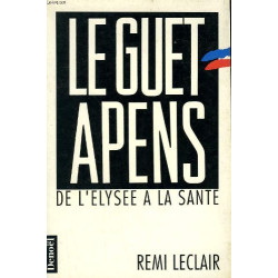 Le guet-apens / de l'elysee a la sante