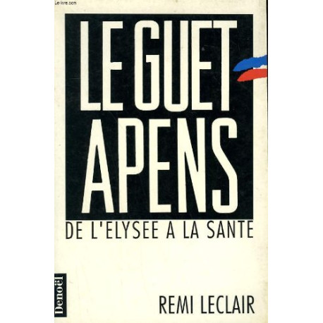 Le guet-apens / de l'elysee a la sante