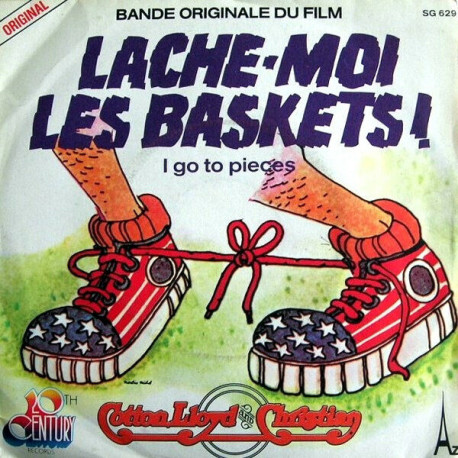Lache-Moi Les Baskets (Original Soundtrack) / I Go To Pieces / I...