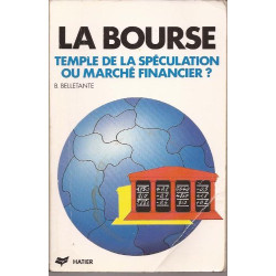 La bourse temple de la speculation ou marche financier