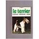 LE TERRIER - ELEVAGE - DRESSAGE - SOINS