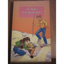 Les Sept et la déesse d'or Bibliothèque rose hachette