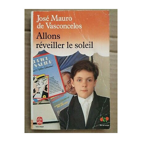 José Mauro de Vasconcelos Allons réveiller le soleil