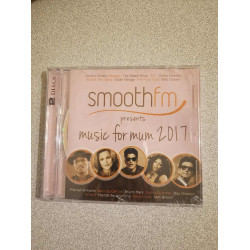 Smoothfm - Presents Music For Mum 2017 (Neuf Sous Blister )