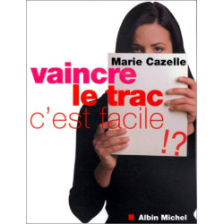 Vaincre le trac c'est facile