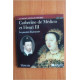 CATHERINE DE MEDICIS ET HENRI III. : La passion du pouvoir by...