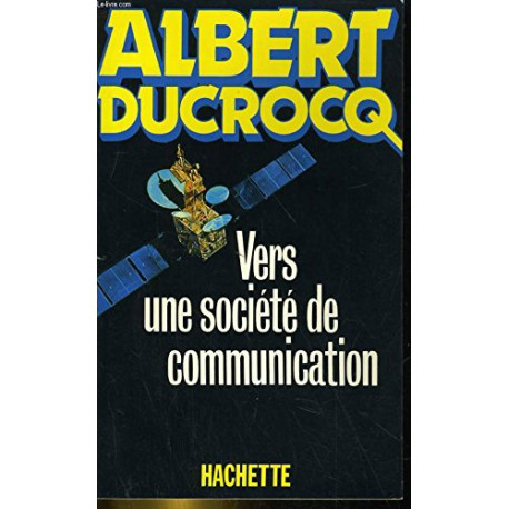 Vers une société de communication