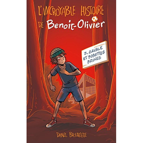 L'INCROYABLE HISTOIRE DE BENOIT-OLIVIER T03: Cavales et bobettes...