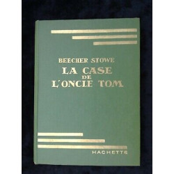 Beecher stowe La case de l'Oncle tom hachette bibliothèque verte