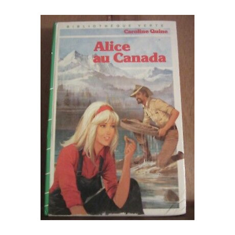 Alice au canada Bibliothèque verte hachette