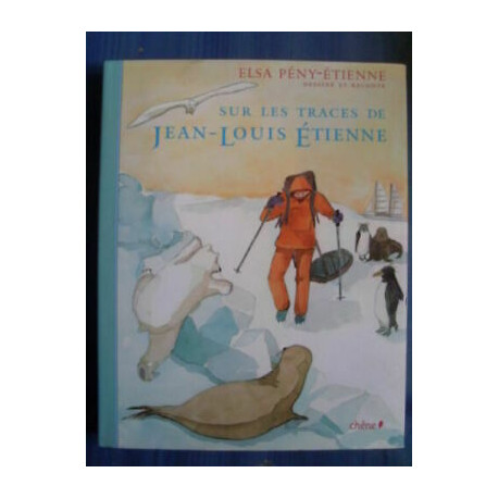 Elsa Peny Etienne En Las Huellas de Jean Louis Etienne