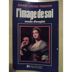 L'image de soi mode d'emploi