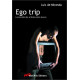 Ego Trip : La Société des artistes sans oeuvres