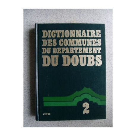 Diccionario Las Comunes de La Departamento Doubs Tomo 2 B de D
