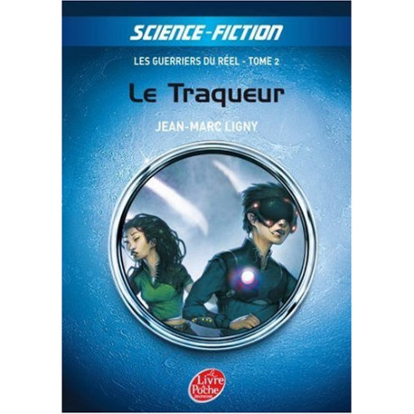 Les guerriers du réel : Tome 2 Le traqueur