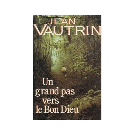 Un grand pas vers le bon dieu