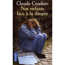Nos enfants et la drogue. Comment les aider