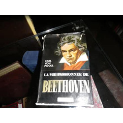 LA VIE PASSIONNEE DE BEETHOVEN