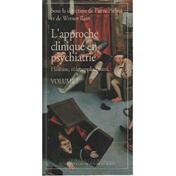 L'approche clinique en psychiatrie : Tome 1
