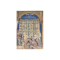 LES CATHOLIQUES ET LA REVOLUTION FRANCAISE