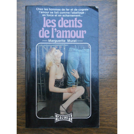 Marguerite murat Les dents de l'amour Eroscope n73