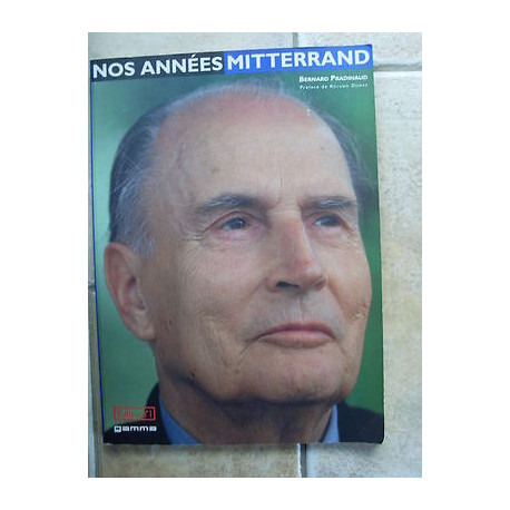 NOS ANNEES MITTERRAND photos agence Gamma
