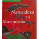 Naturaleza en movimiento. [ Livre importé d´Espagne ]