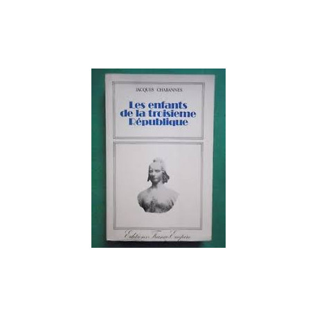 LES ENFANT DE LA TROISIEMME REPUBLIQUE
