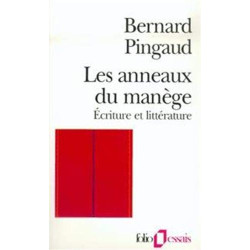 Les Anneaux du manège: Écriture et littérature
