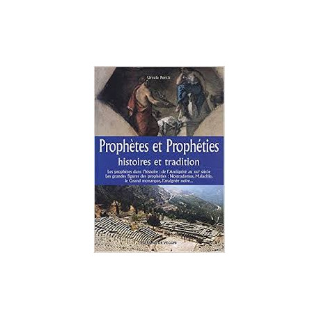 Prophètes et prophéties - histoires et tradition