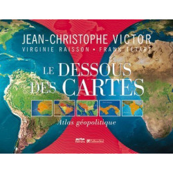 Le Dessous des Cartes : Atlas géopolitique