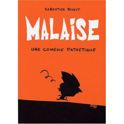 Malaise : Une comédie pathétique