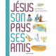 JÉsus son pays ses amis