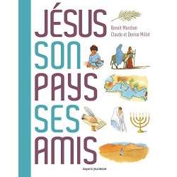 JÉsus son pays ses amis