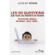 Les 90 questions que tous les parents se posent : internet...