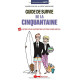 Guide de survie de la cinquantaine : 80 listes pour apprécier...