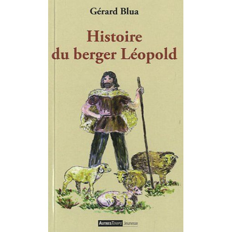 Histoire du berger Léopold