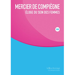 Eloge du sein des femmes : Paru pour la première fois en 1800