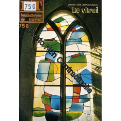 Bt Bibliothèque De Travail N° 756 : Le Vitrail(Pédagogie Freinet...