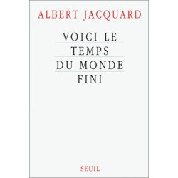 Voici le temps du monde fini
