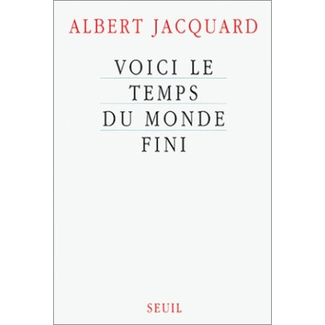 Voici le temps du monde fini