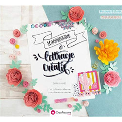 Scrapbooking et lettrage créatif - L'art de l'écriture à la main...