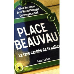 Place beauvau la face cachee de la police