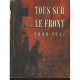 TOUS SUR LE FRONT 1940-1941 - HISTOIRE OFFICIELLE DU ROLE JOUE PAR...