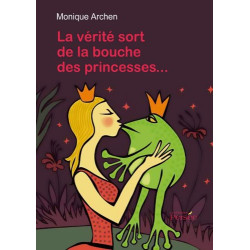 La Vérité sort de la bouche des princesses