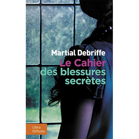 Le cahier des blessures secrètes