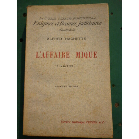 Alfred hachette L'Affaire Mique 1745 1794